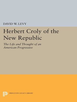 cover image of Herbert Croly of the New Republic